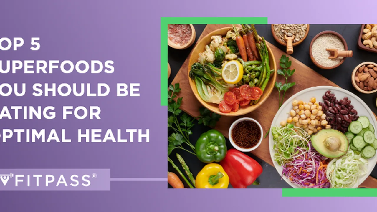 Top 5 Superfoods for Optimal Health
